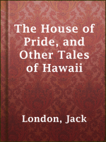 The_House_of_Pride__and_Other_Tales_of_Hawaii